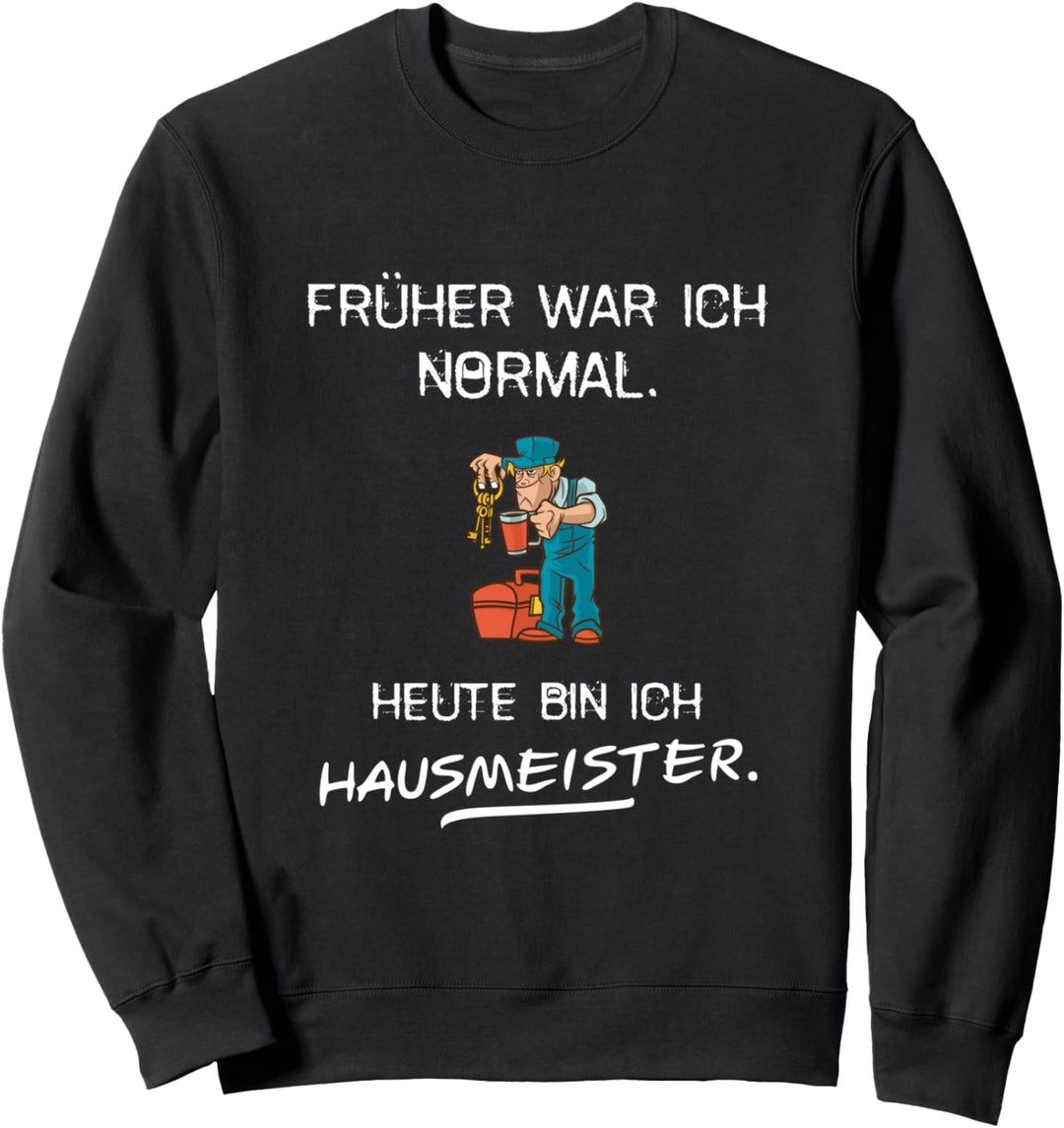 Hausmeister Spruch Lustig Hauswart Werkzeug Job Arbeit Fun Sweatshirt