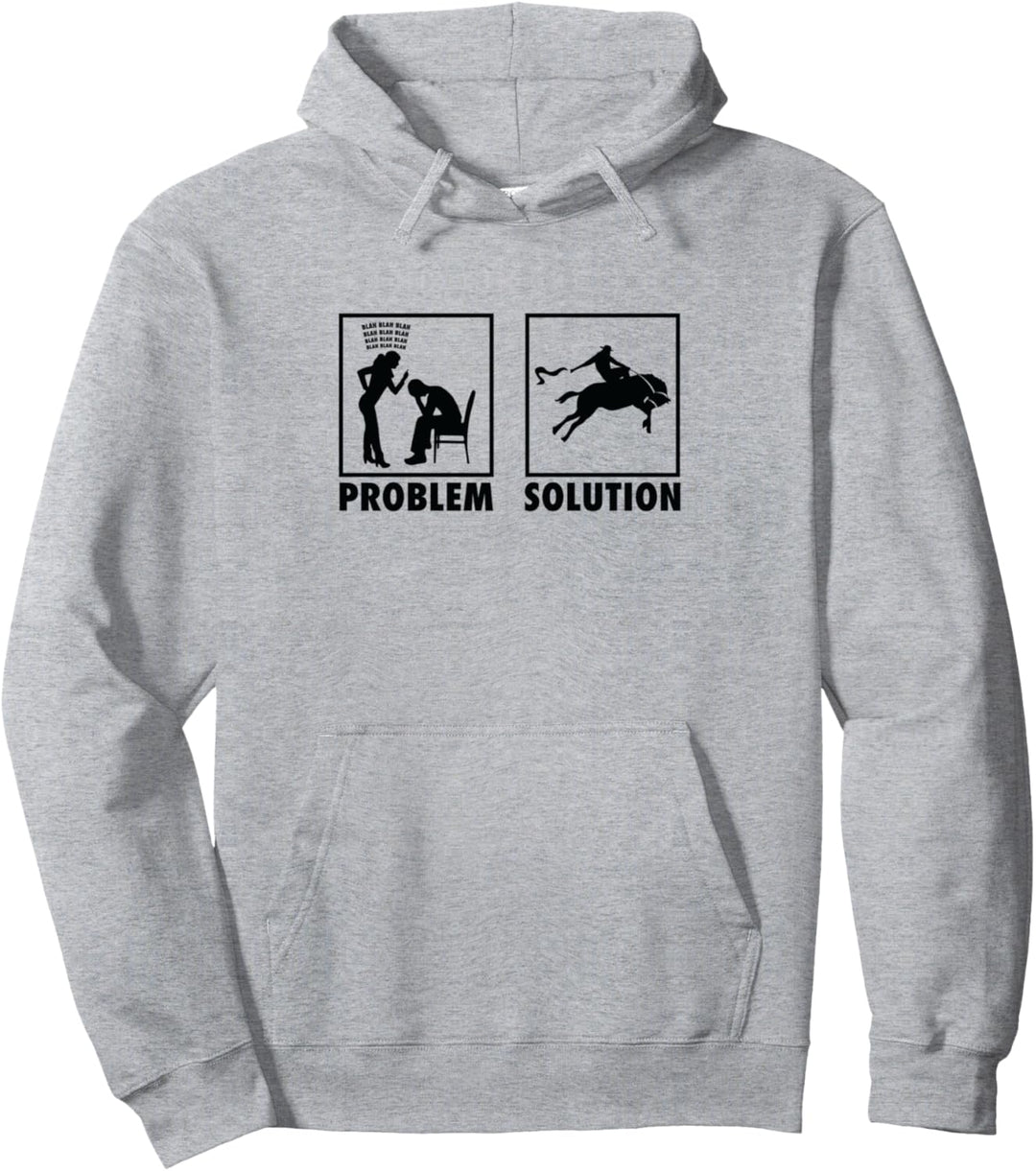 Rodeo Cowboys Statement Western Bull Riding Problemlösung Pullover Hoodie