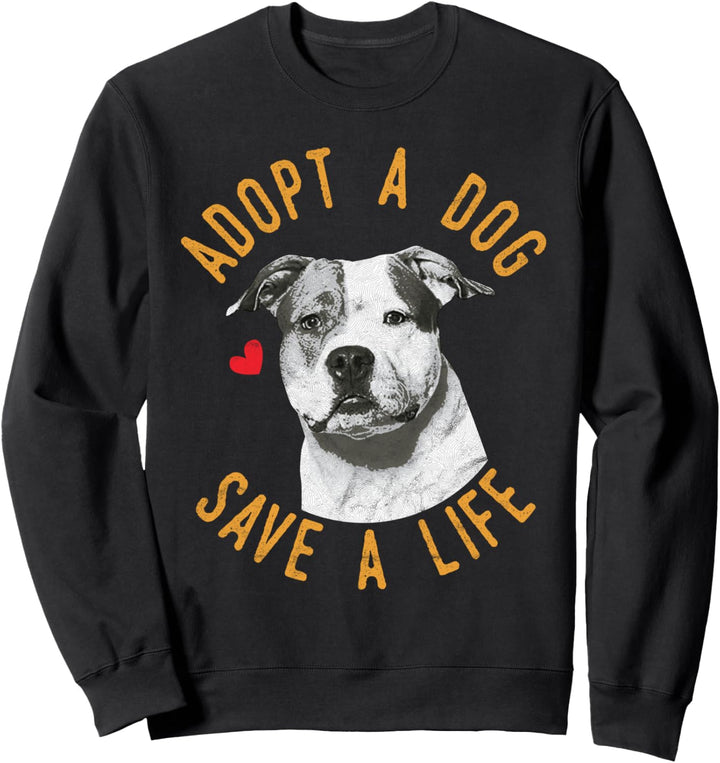 Adoptiere einen Hund, rette ein Leben, Rettung, USA, Staffordshire Terrier Sweatshirt