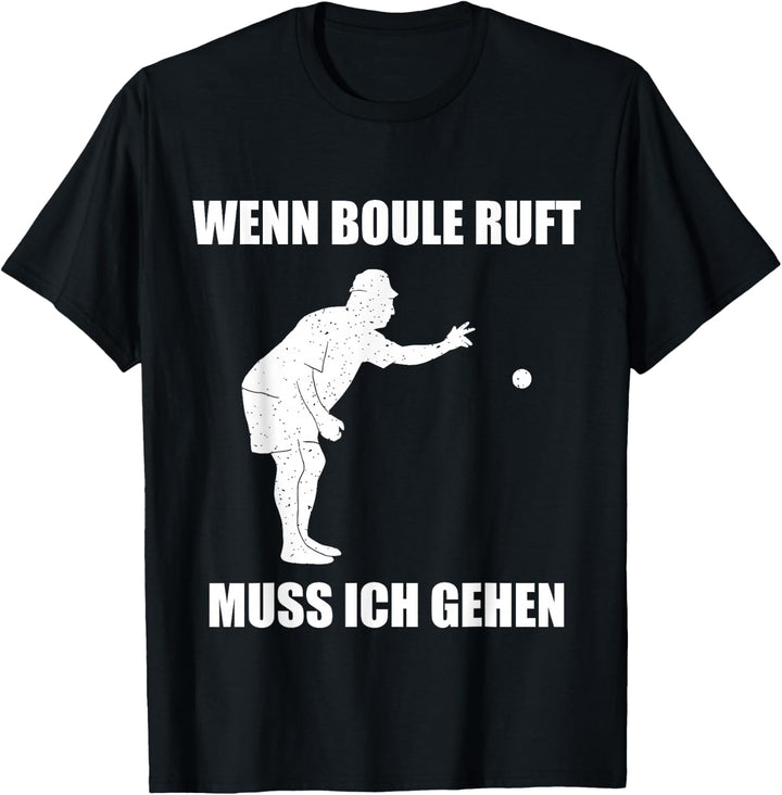 Boule Spiel - Boccia Petanque Boulespieler T-Shirt