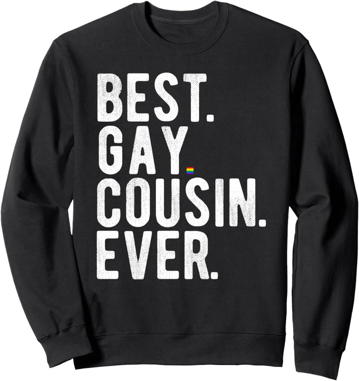 Best Gay Cousin Ever Rainbow Dot Funny LGBT Pride Gift Sweatshirt