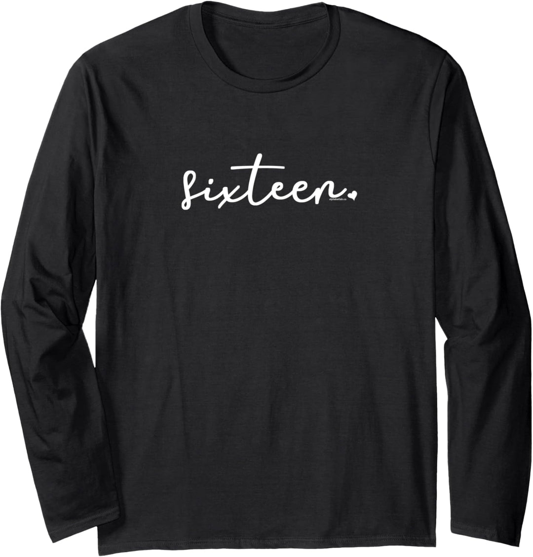 16th Birthday for Girls Sixteen Age 16 Year Old Teen Party Langarmshirt