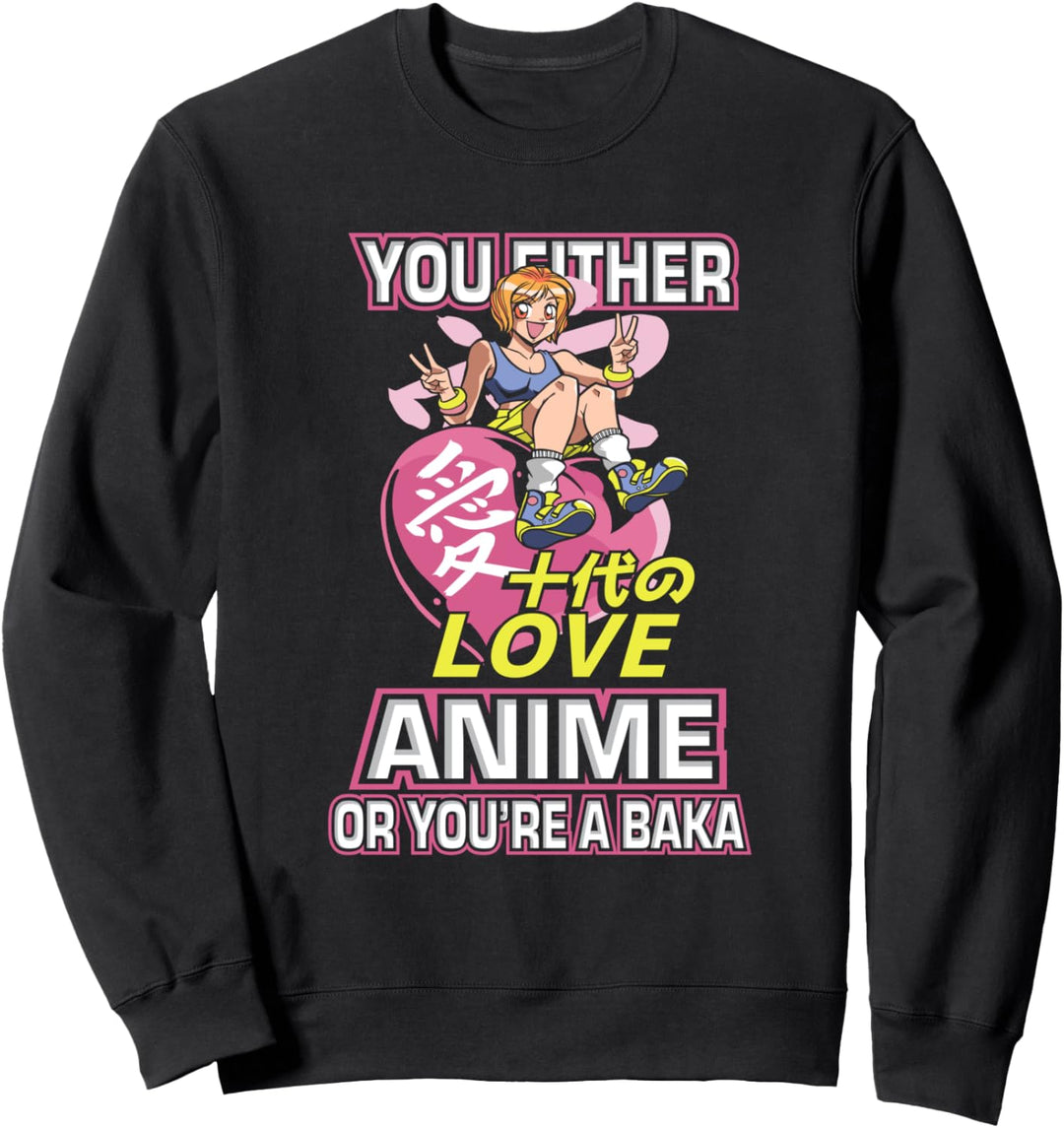 Anime Figur Japanisches Friedenszeichen Du liebst entweder Sweatshirt