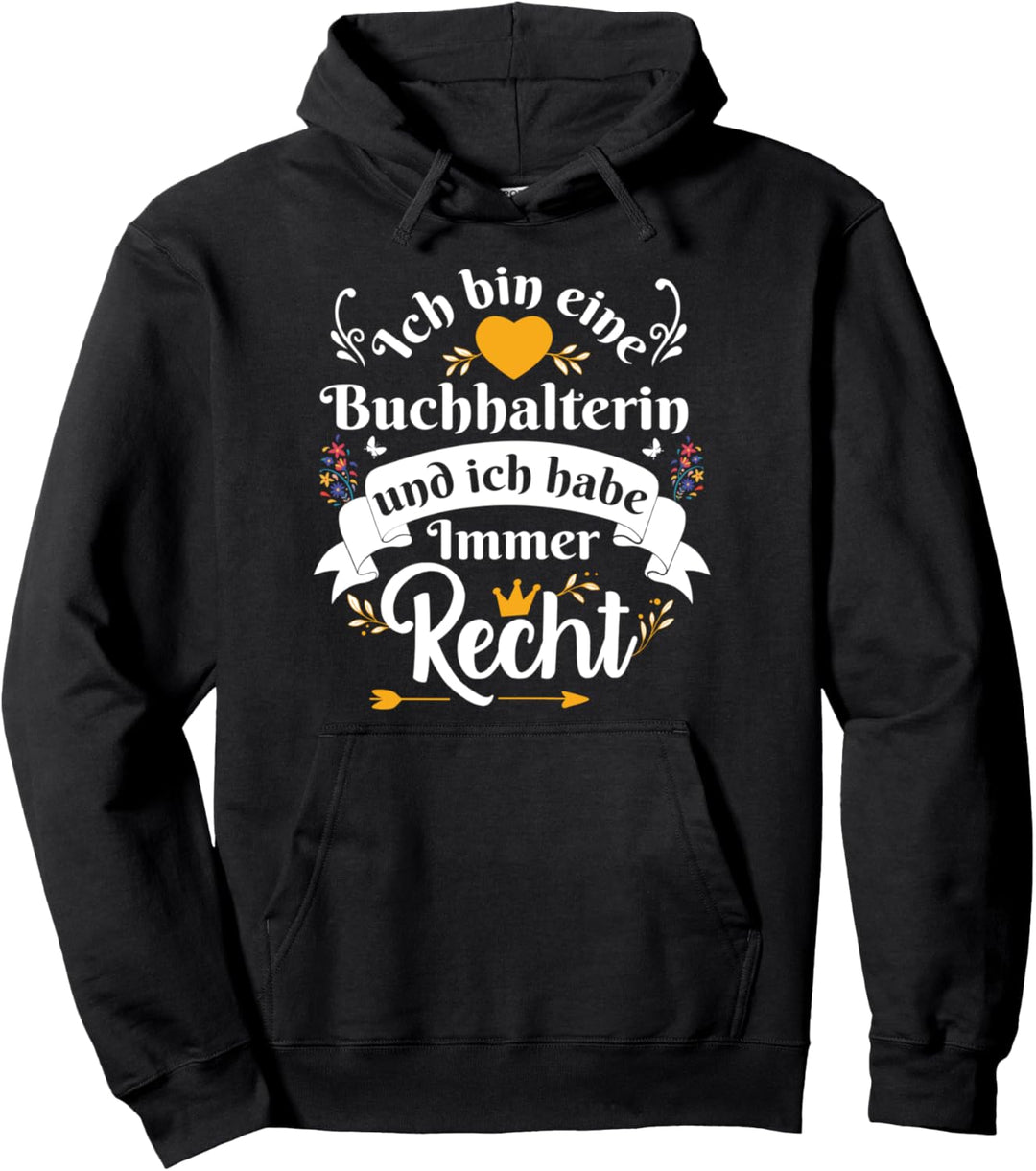 Ich Bin Eine Buchhalterin Immer Recht Für Buchhalterischen Pullover Hoodie