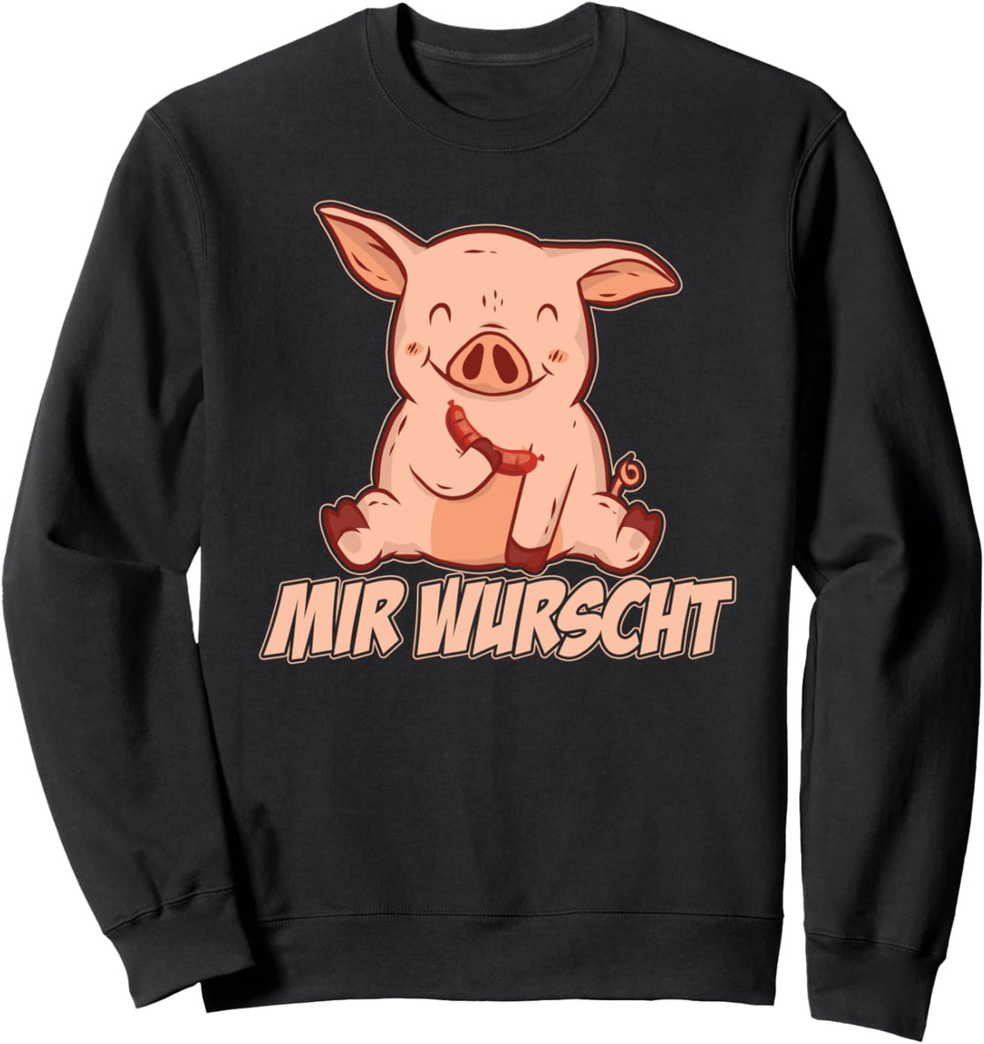 Landwirt Bauer - Mir Wurscht Schweinchen Ferkel Schwein Sweatshirt