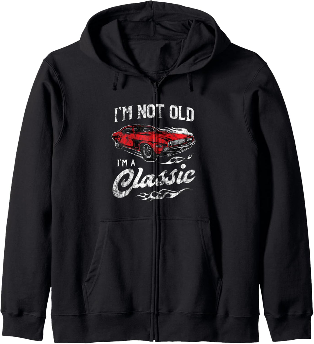 I'm Not Old I'm A Classic 1970s Muscle Car Lover Gift Kapuzenjacke