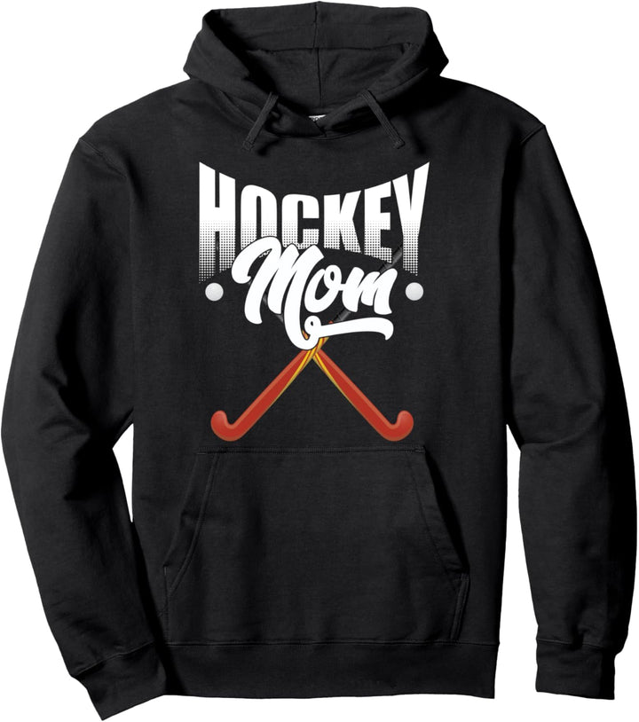 Field Hockey Funny Slogan Pun Gift - Hockey Mom Pullover Hoodie