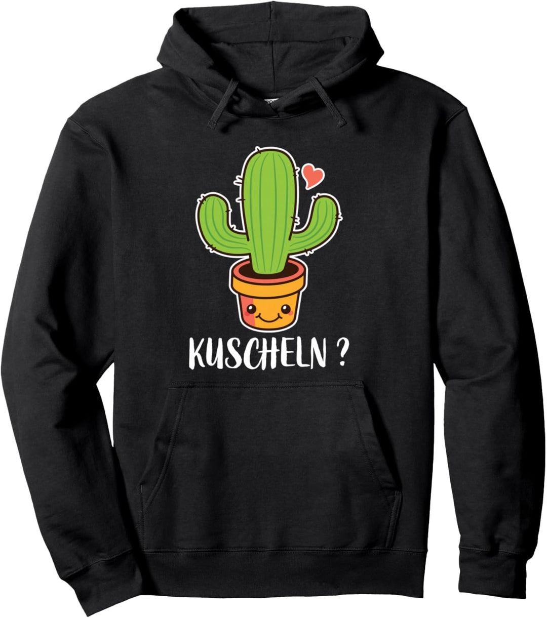 Lustig süsser Kaktus Kakteen zum kuscheln - Kuscheln? Pullover Hoodie