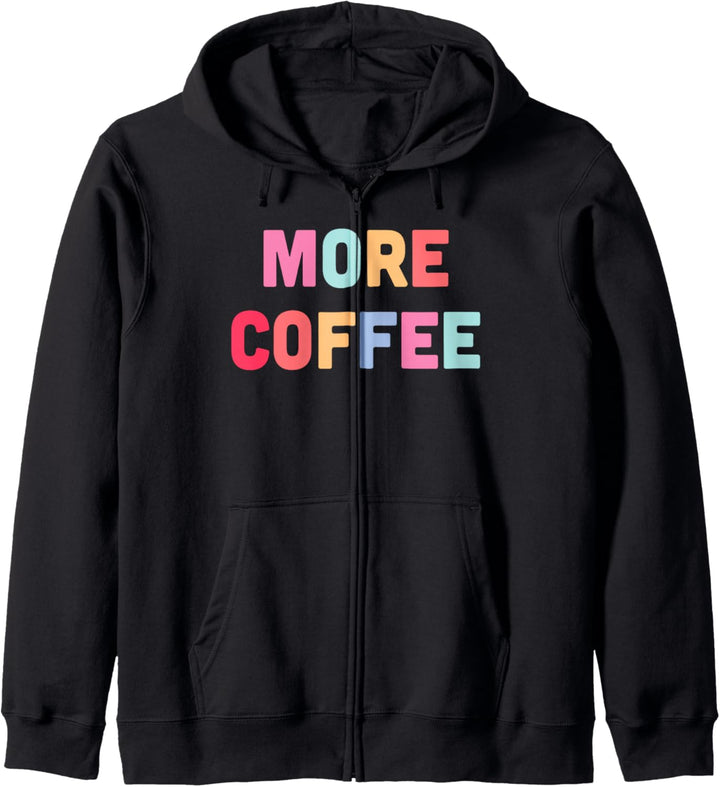 More Coffee Rainbow Color Text Kapuzenjacke