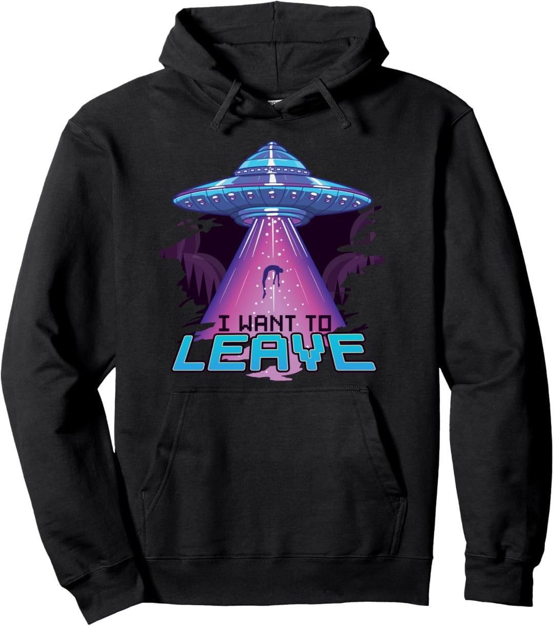 Cute UFO I Want To Leave Funny Alien Spaceship Pun Pullover Hoodie