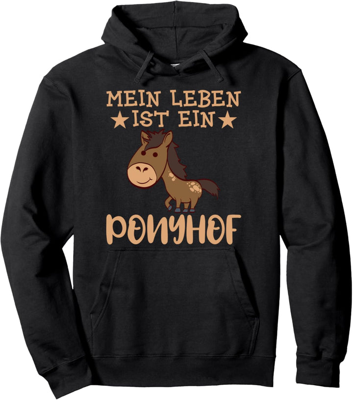 Mein Leben ist ein Ponyhof Pferdefreunde Reitsport Reiten Pullover Hoodie