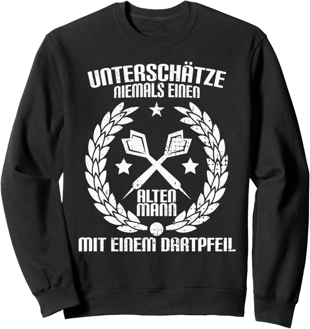Unterschätze niemals einen alten Mann Dartpfeil Darten Dart Sweatshirt