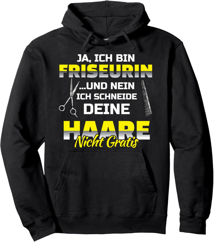 Frisörin Geschenk-Idee für den Friseur-Salon. Frauen Sprüche Pullover Hoodie