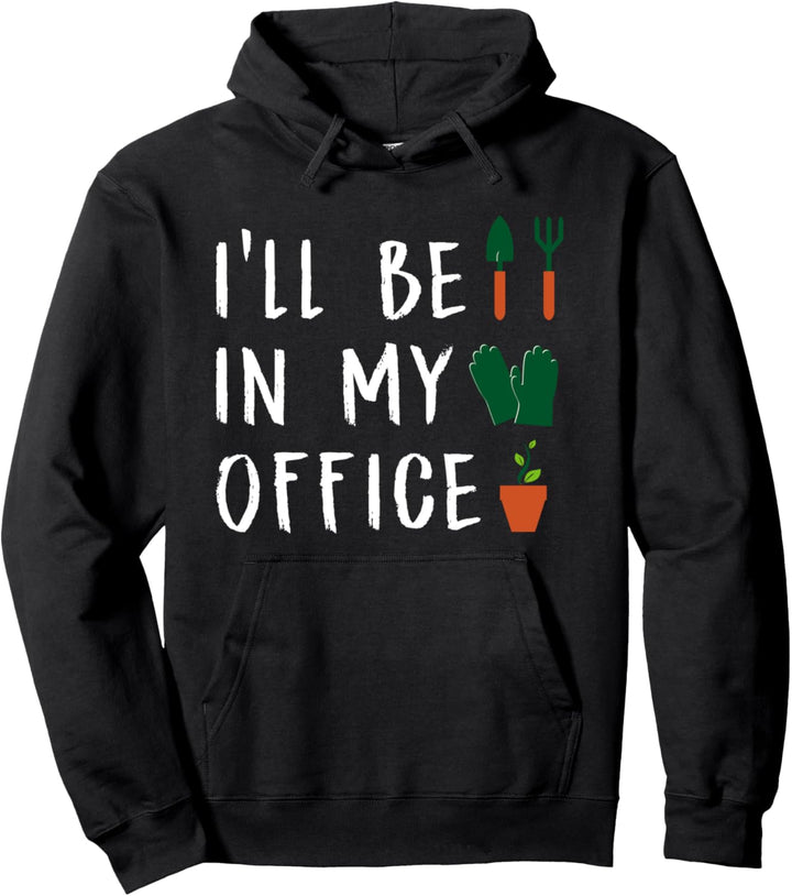 Mein Büro Garten Gärtner Gartenarbeit Hobbygärtner Geschenk Pullover Hoodie