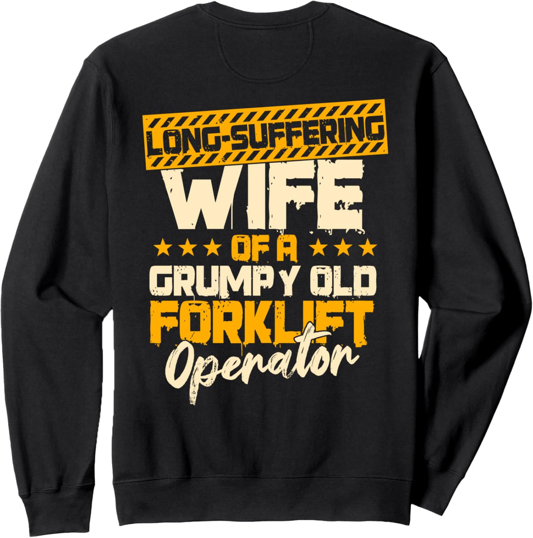 Forklift Operator Wife Design On Back Of Clothing Sweatshirt