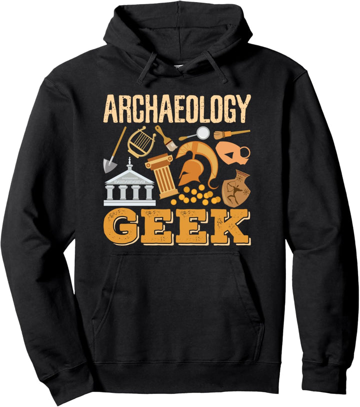 Archaeology Geek Archaeologist Archeology Pullover Hoodie