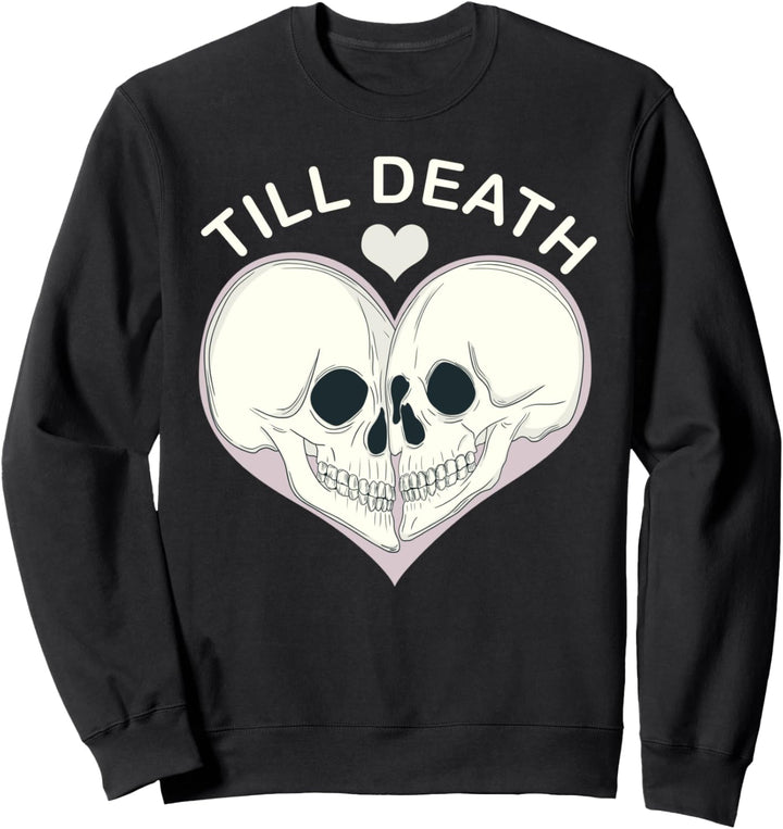 Till Death - Skelettschädel im Herzen Sweatshirt