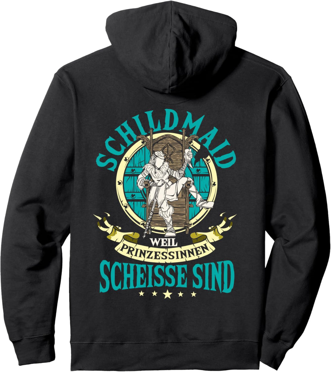 Schildmaid, weil Prinzessinnen scheisse ist, Wikinger Pullover Hoodie