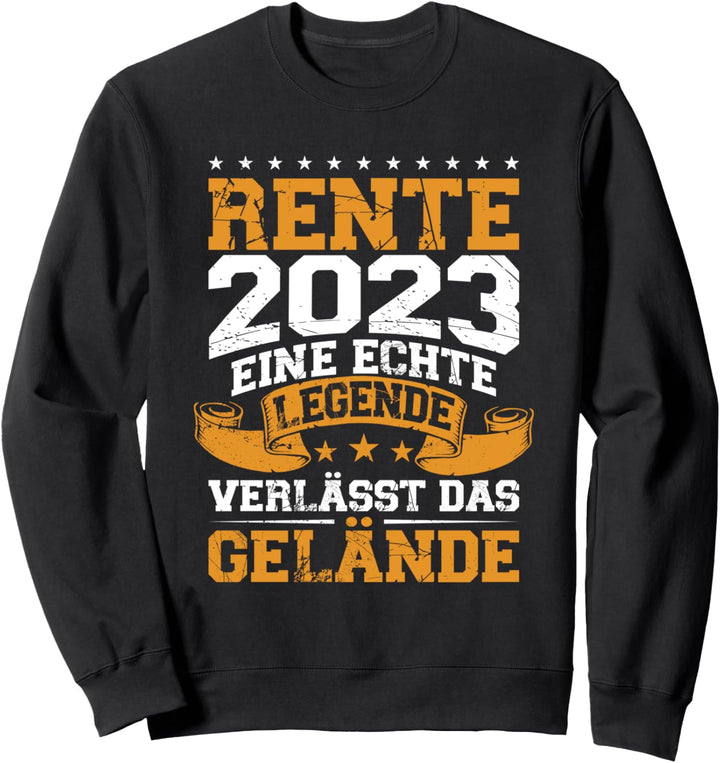 Rente 2023 eine echte Legende verlässt das Gelände Sweatshirt