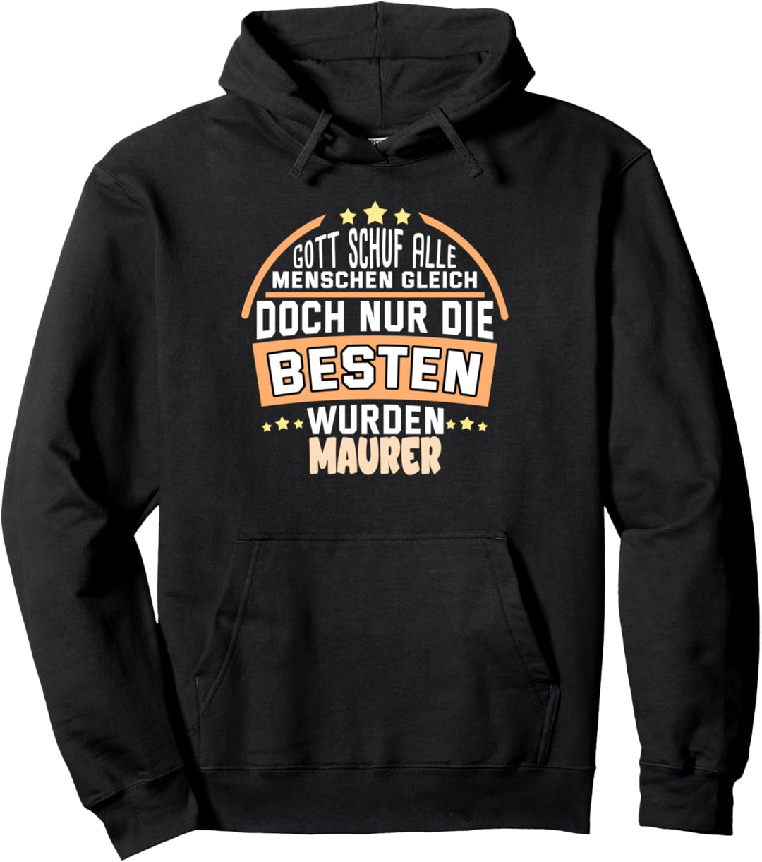 Maurer Die besten wurden Pullover Hoodie