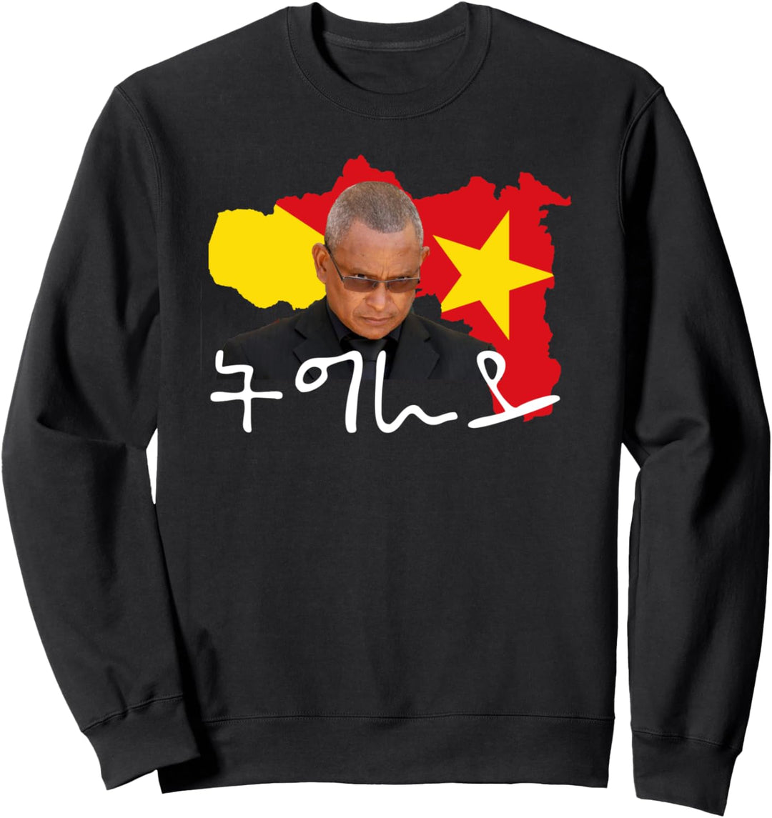 Tigray flag my president Debretsion I love Tigray gift Sweatshirt