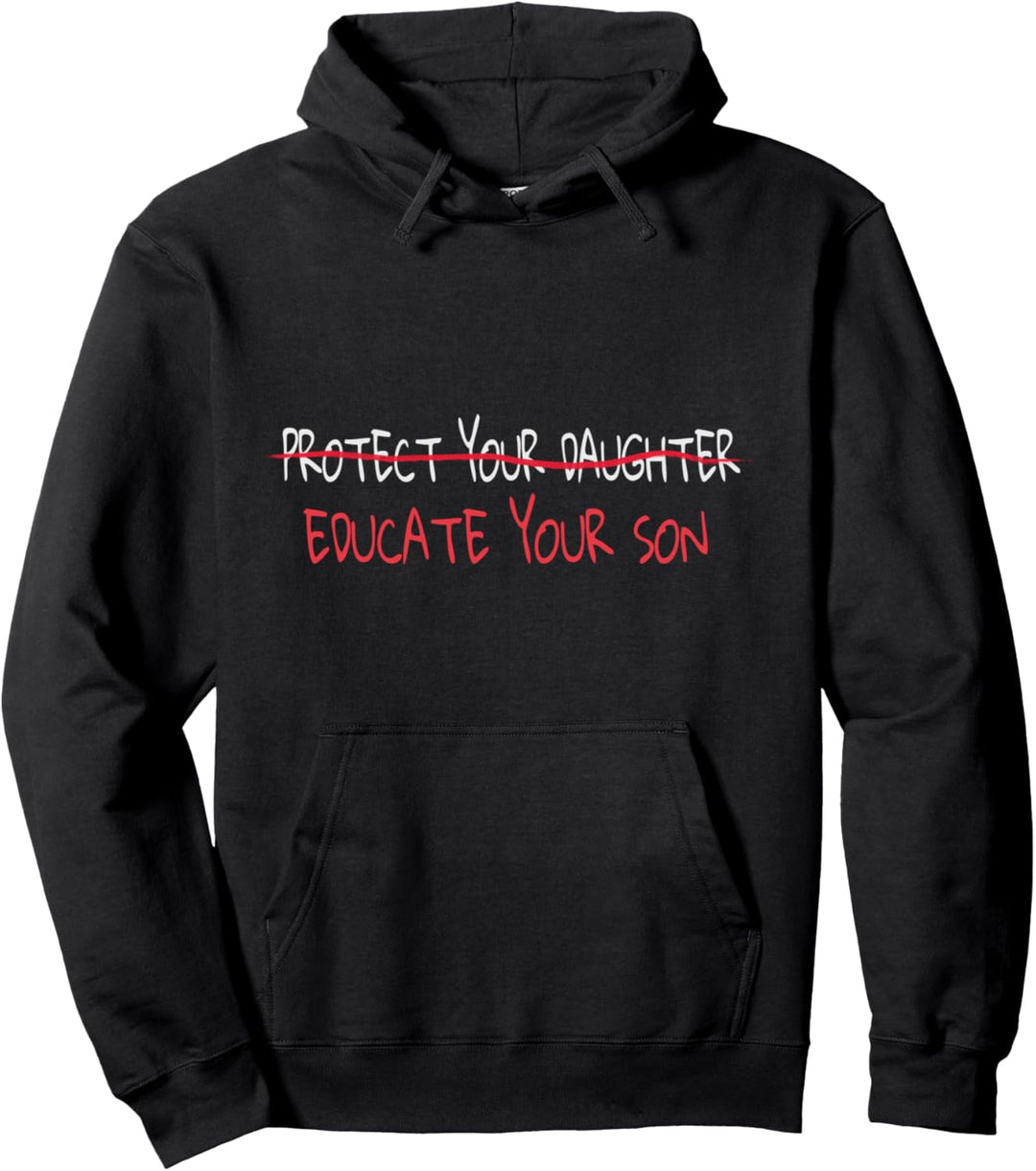 Protect Your Daughter Educate Your Son Pullover Hoodie