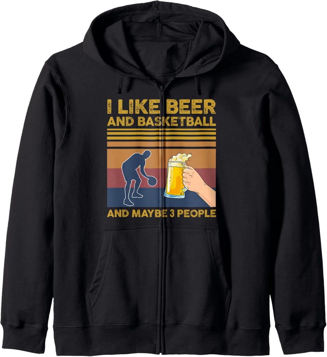 I Like Beer and Basketball and Maybe 3 People Funny Gift Kapuzenjacke