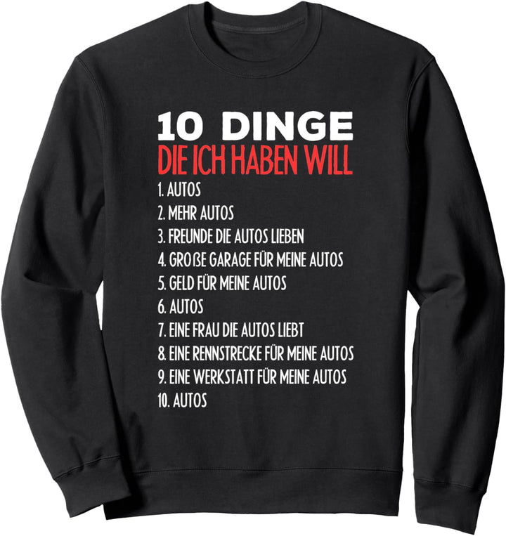 Autoschrauber 10 Dinge Die Ein Autofreak Will Tuner Sweatshirt