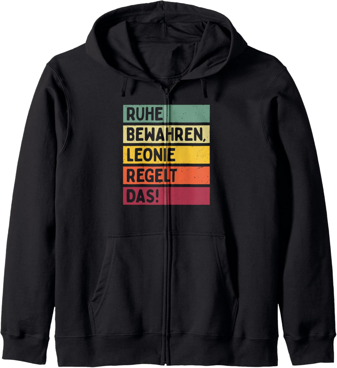 Ruhe Bewahren Leonie Regelt Das Spruch In Retro Farben Kapuzenjacke