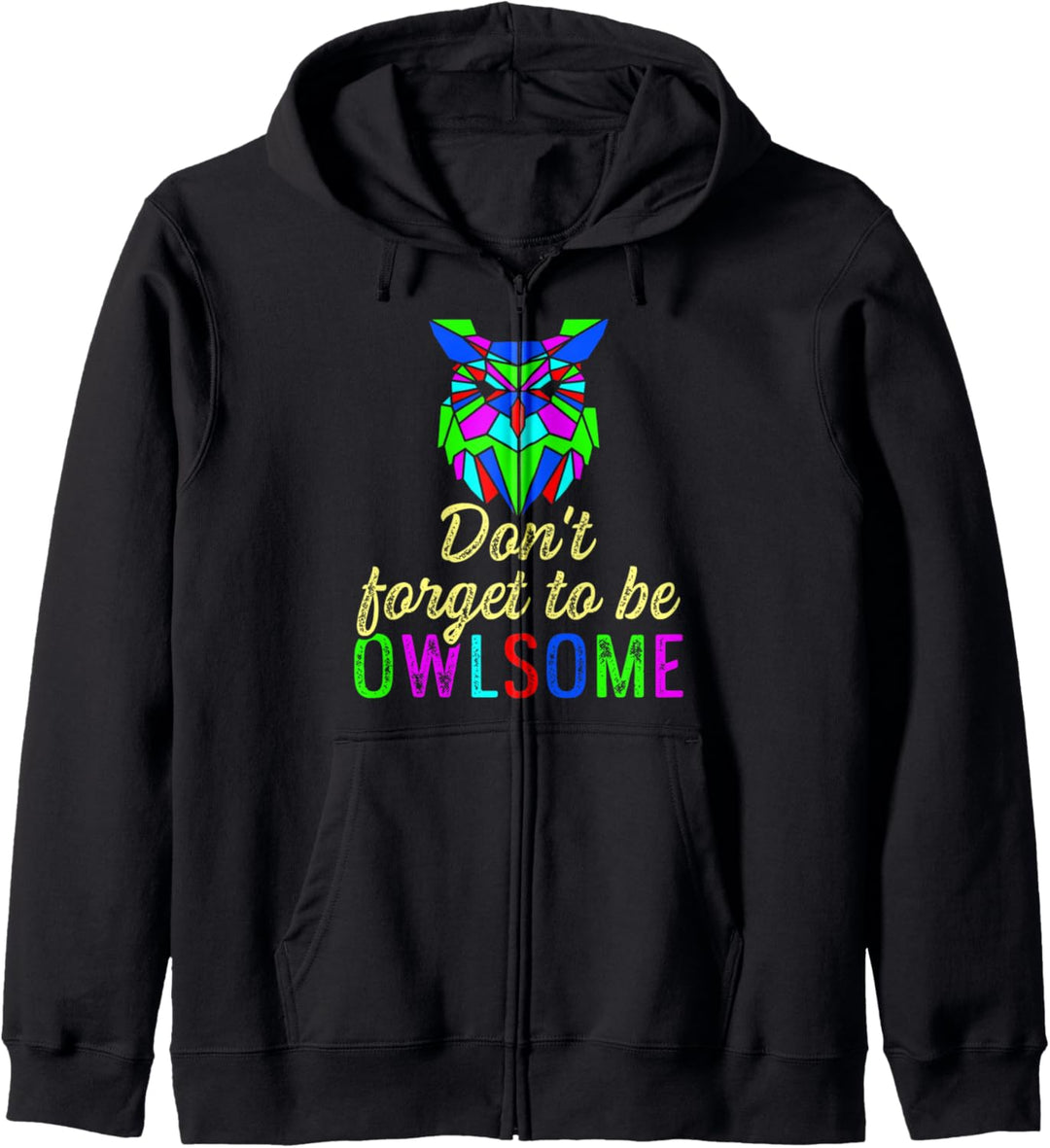 Vergesse Nicht Fantastisch Sein Bunte Eule Eulenmotiv Vogel Kapuzenjacke