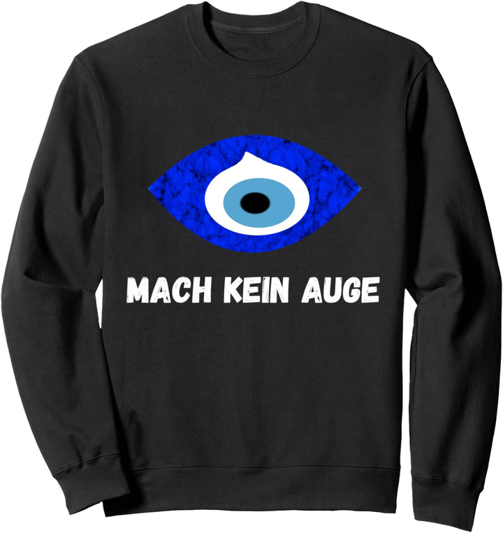 Mach Kein Auge Der Fatima Nazar Evil Eye Amulett Sweatshirt