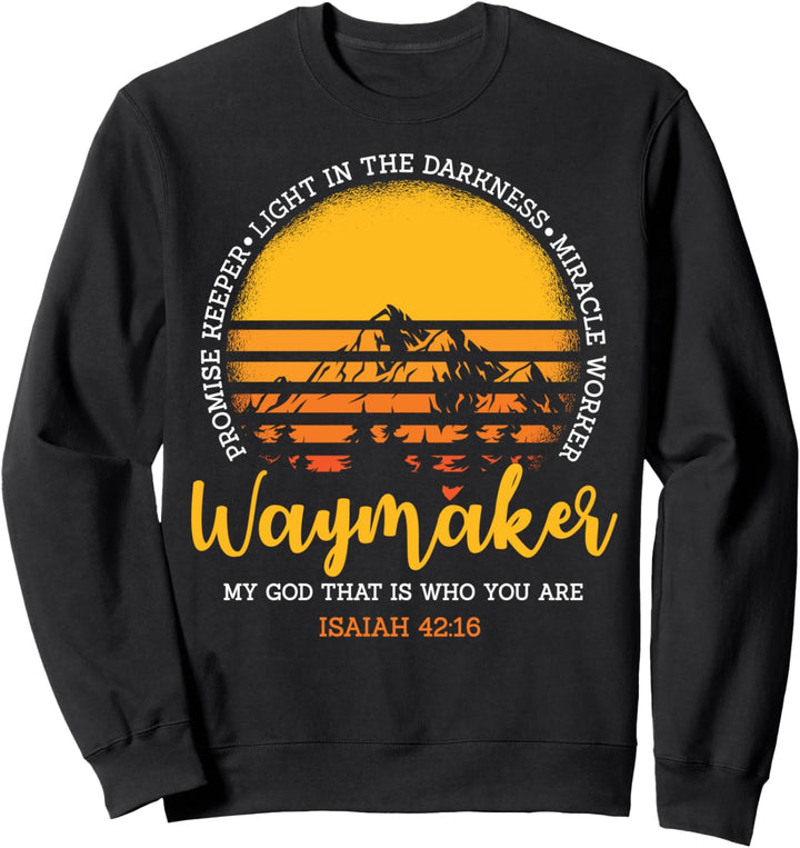 Bibel Vers, Christen Shirt, Jesaja 42:16, Gott Waymaker Sweatshirt