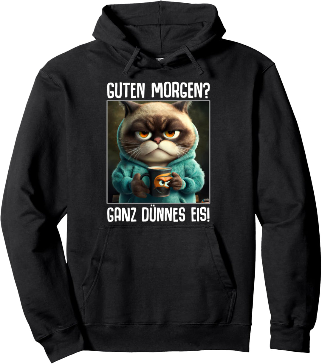 Guten Morgen Ganz dünnes Eis Kaffee Spruch Lustige Geschenke Pullover Hoodie