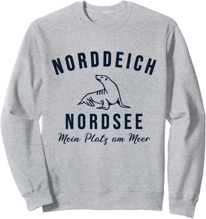 Norddeich Mein Platz Am Meer - Norddeich Sweatshirt