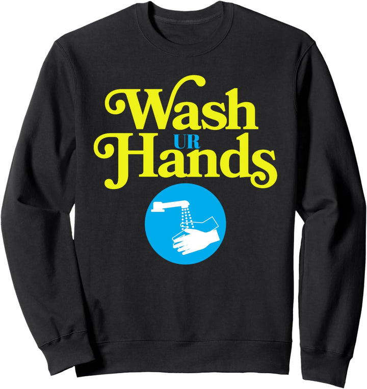 Wasch deine Hände für Männer Frauen Kinder Senioren Sweatshirt