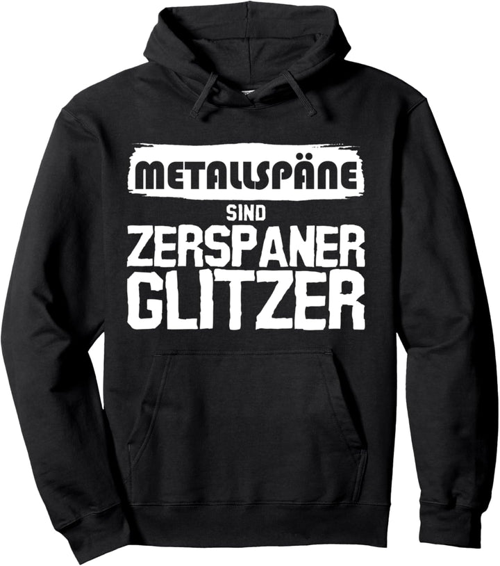 Zerspanungsmechaniker lustig Metallspäne Pullover Hoodie
