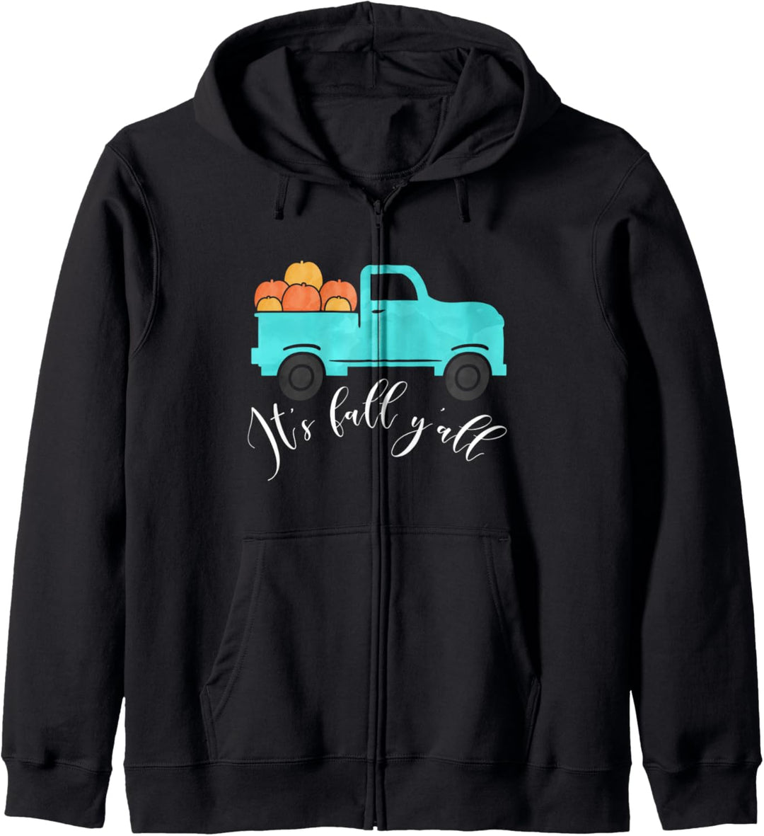 Truck Pumpkins Its Fall Yall Southern Saying Autumn Kapuzenjacke