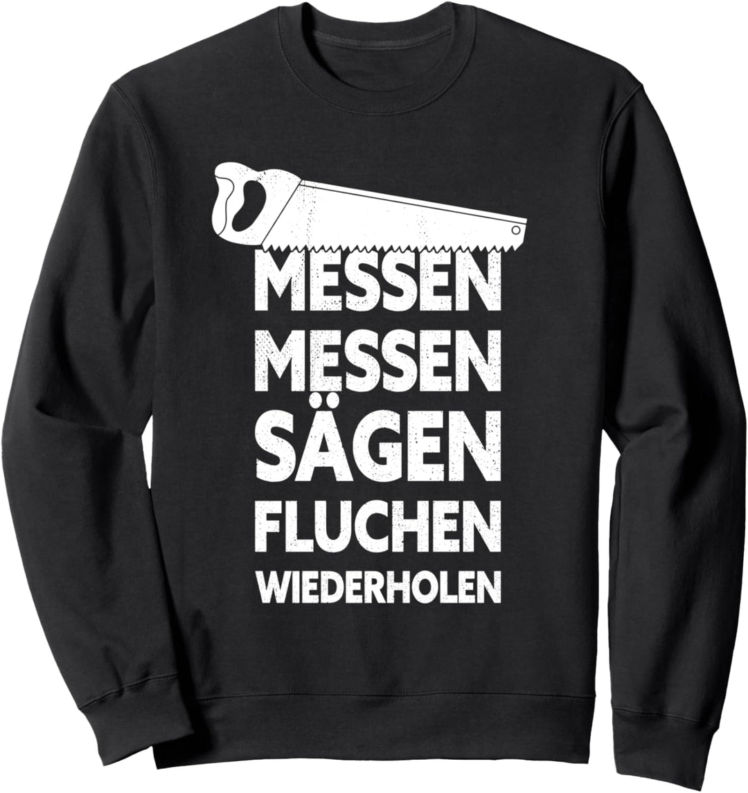 Tischler Schreiner Zimmermann Sweatshirt