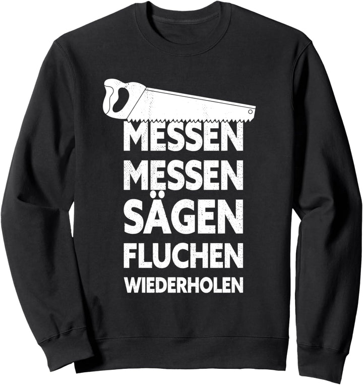 Tischler Schreiner Zimmermann Sweatshirt