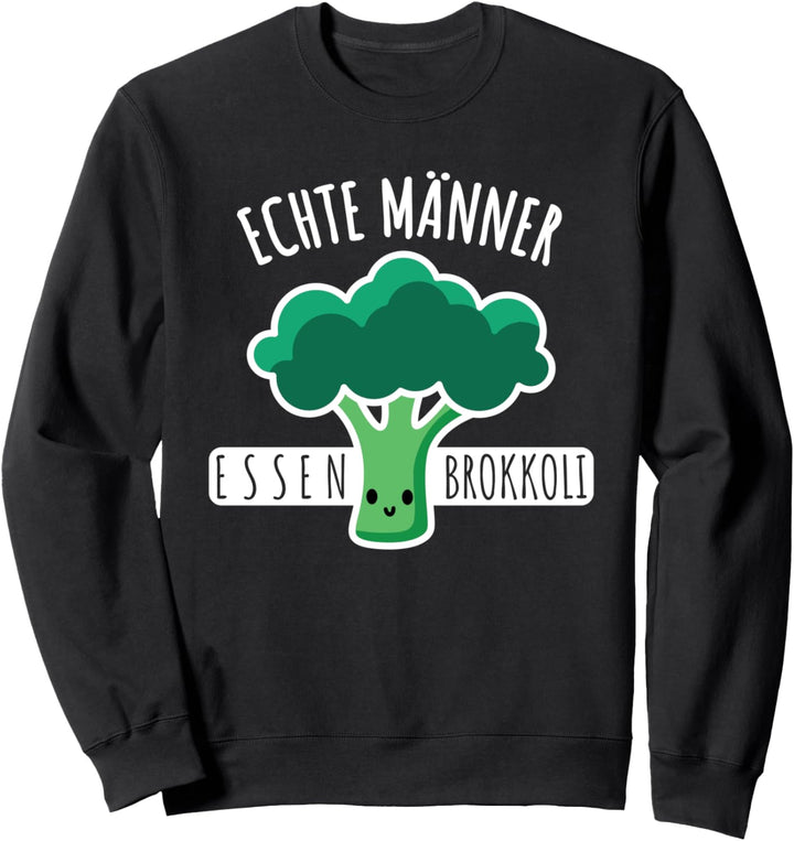 Echte Männer Essen Brokkoli | Vegan Gemüse Sweatshirt