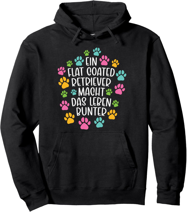 Flat coated retriever Leben bunter Hund Hunde Pfoten Pullover Hoodie