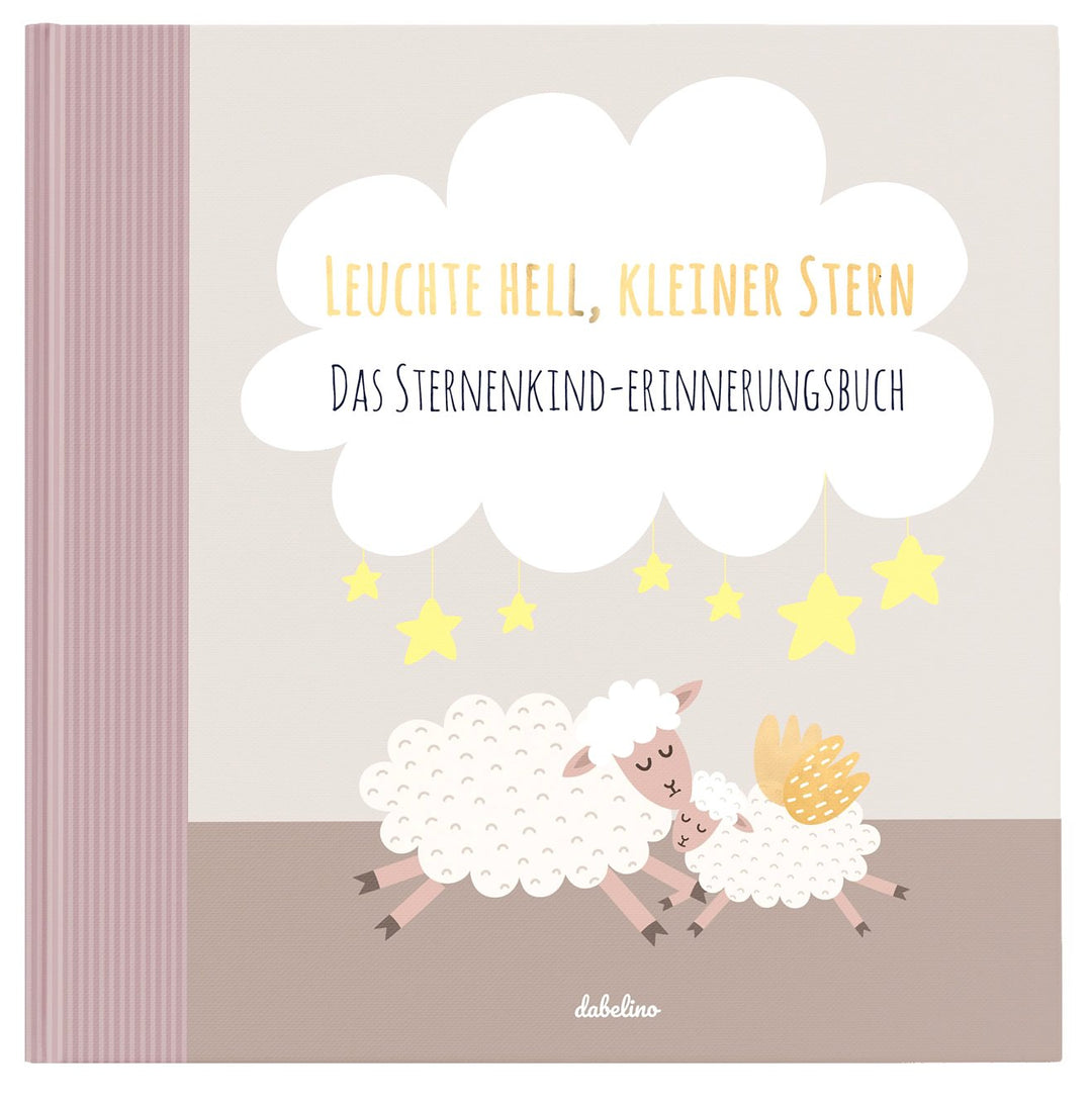 Sternenkinder-Erinnerungsbuch: Leuchte Hell, Kleiner Stern (Baby-Album, Fehlgeburt, Stille Geburt, T