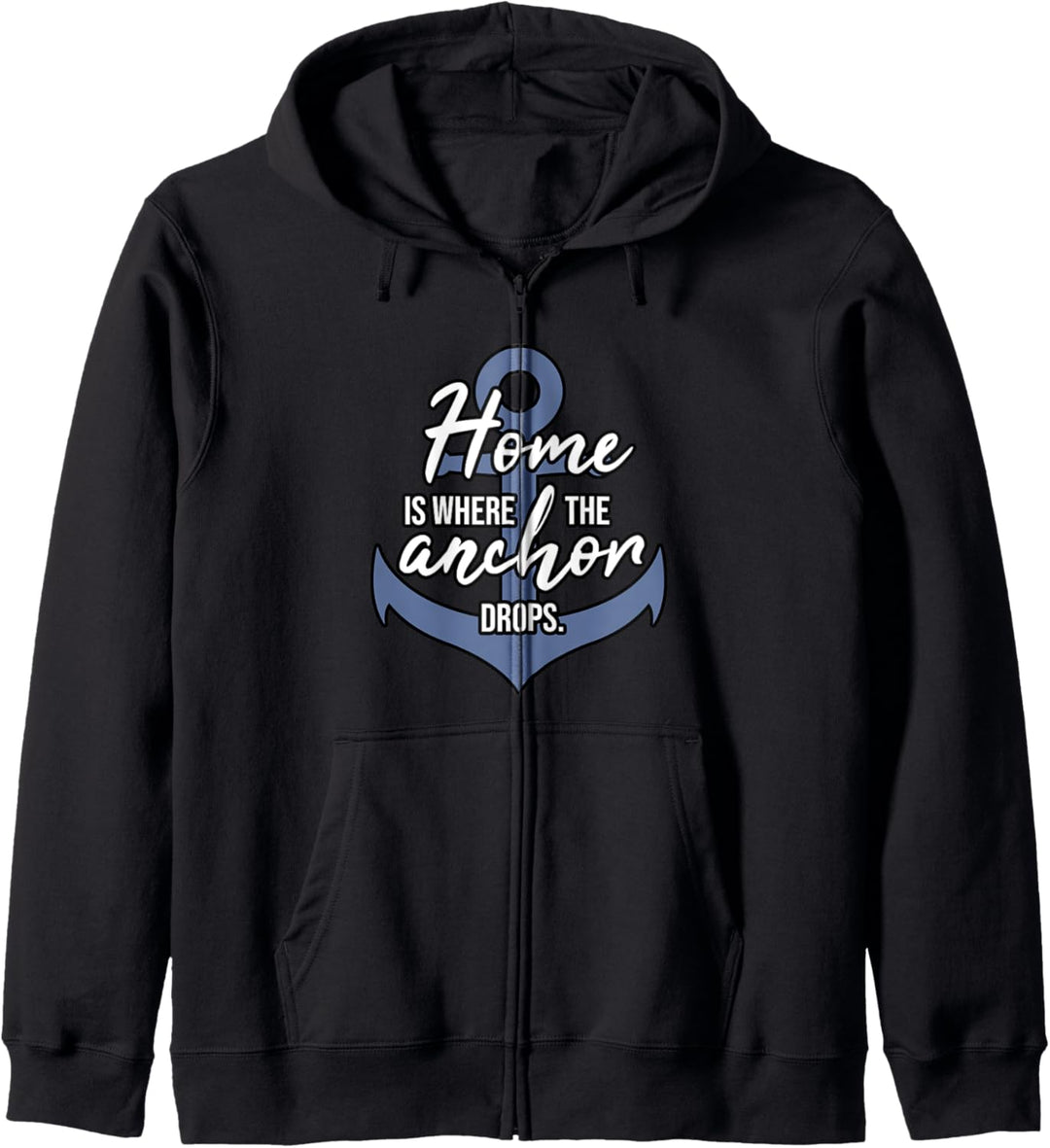 Home Is Where The Anchor Drops Norddeutsch Kapuzenjacke