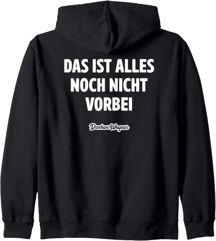 Das ist alles noch nicht vorbei Kapuzenjacke