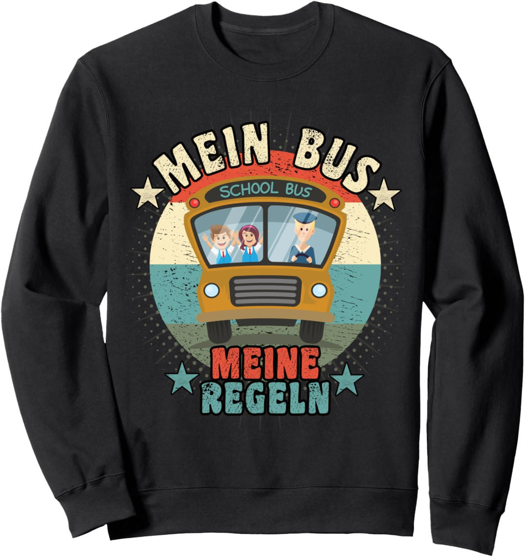 Busfahrer - Mein Bus Meine Regeln Sweatshirt