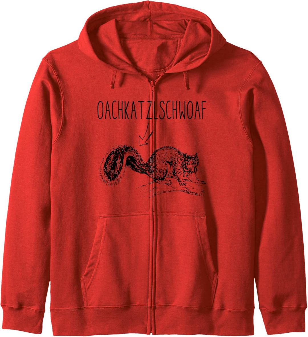 Oachkatzlschwoaf T-shirt Österreich Dialekt Einhörnchen Kapuzenjacke