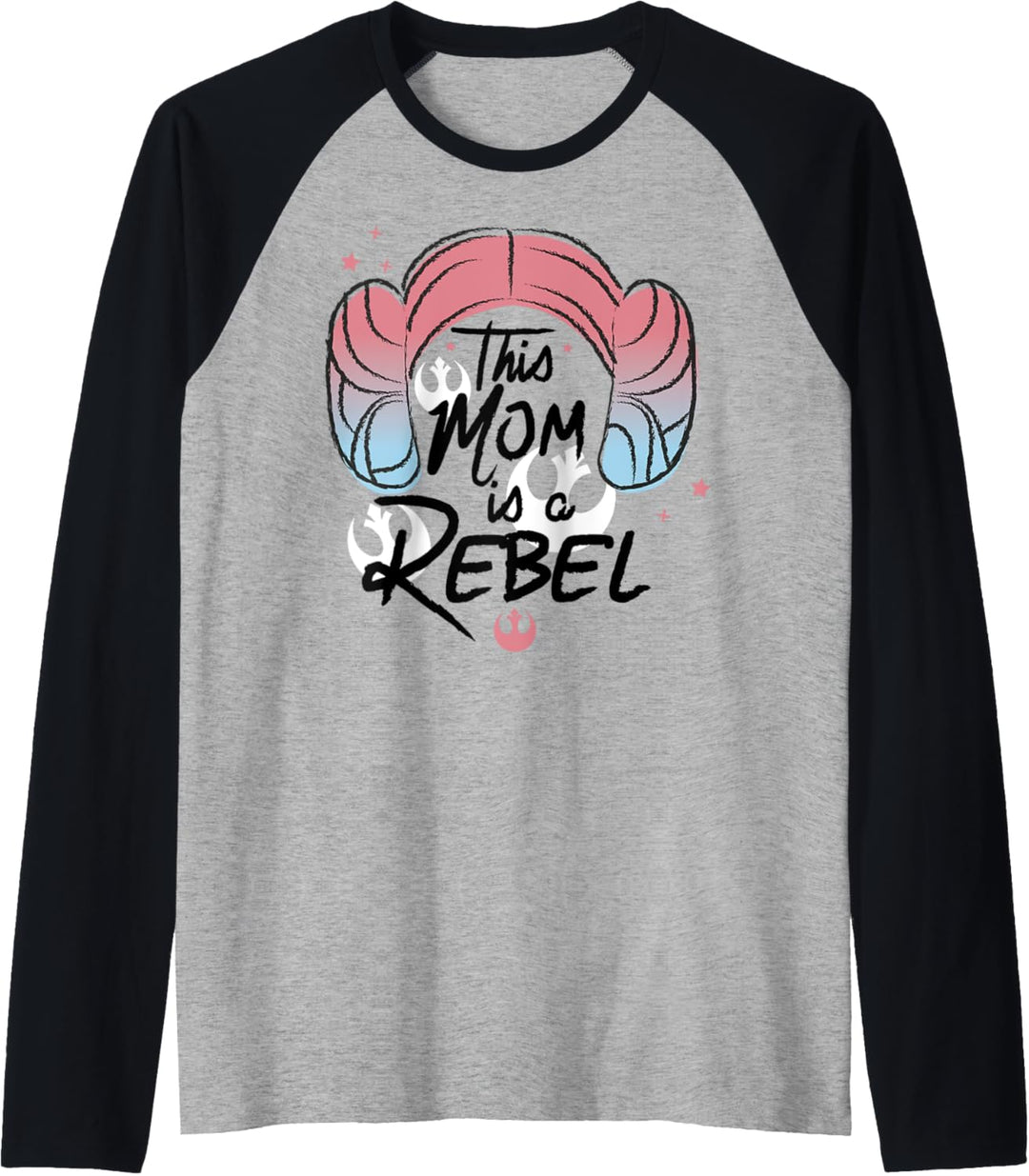Star Wars This Mom Is A Rebel Princess Leia Hair Raglan