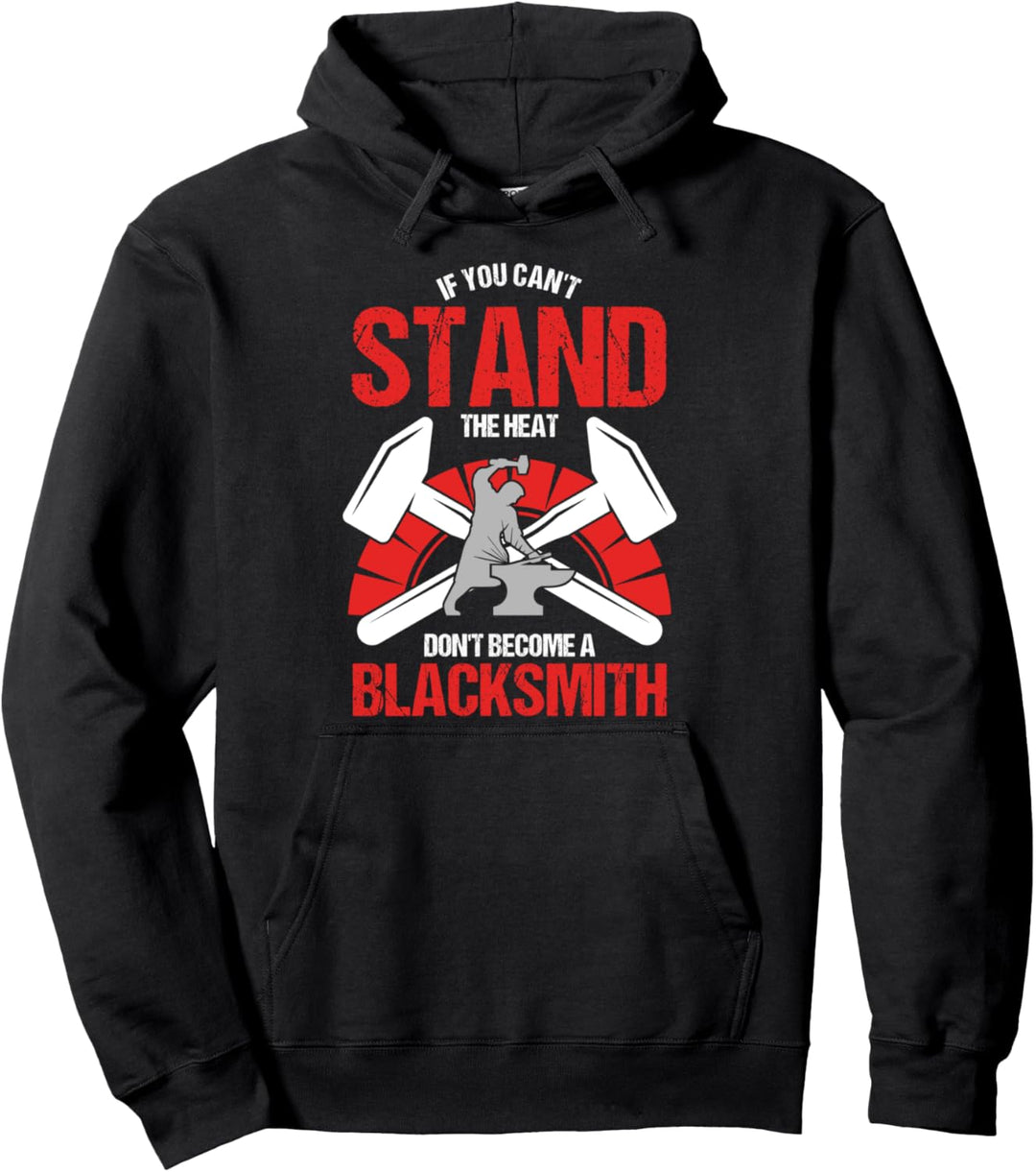 In Der Hitze Stehen Schmied Schmiede Amboss Eisen Metall Pullover Hoodie