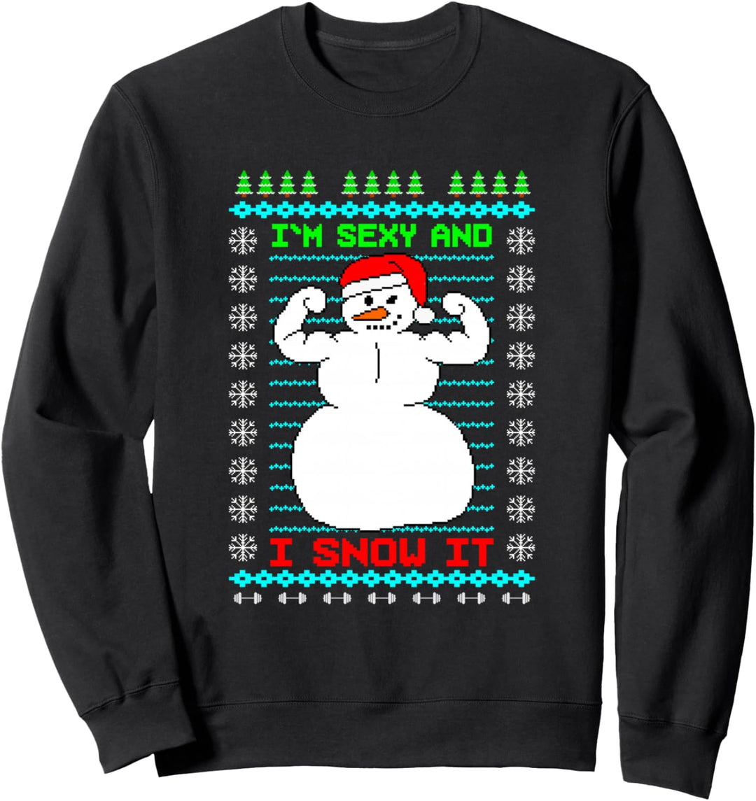 I´m Sexy and I Snow it Ugly Xmas Sweatshirt