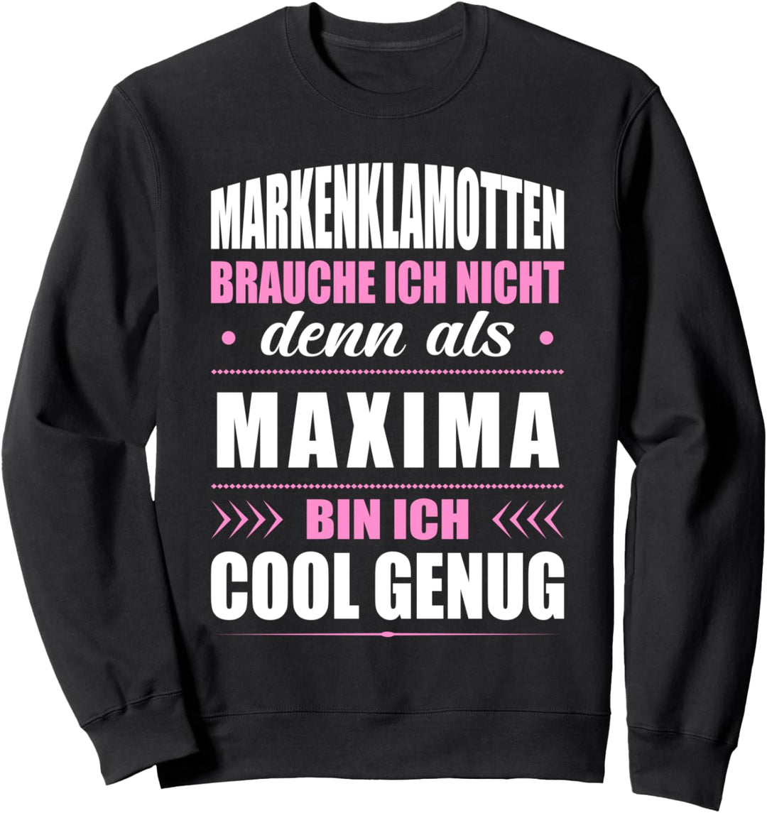 Name Maxima Vorname Namensgeschenke Namenstag Fun Sweatshirt